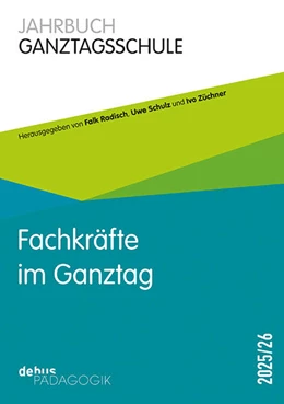 Abbildung von Radisch / Schulz | Fachkräfte im Ganztag | 1. Auflage | 2025 | beck-shop.de