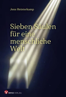 Abbildung von Heisterkamp | Sieben Säulen für eine menschliche Welt | 1. Auflage | 2025 | beck-shop.de