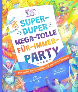 Abbildung von Eareckson Tada | Die super-duper, mega-tolle Für-immer-Party | 1. Auflage | 2025 | beck-shop.de