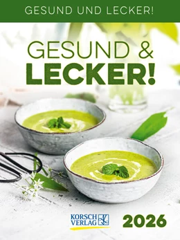 Abbildung von Korsch | Gesund & Lecker! 2026 | 1. Auflage | 2025 | beck-shop.de