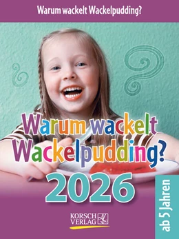 Abbildung von Korsch | Warum wackelt Wackelpudding? 2026 | 1. Auflage | 2025 | beck-shop.de