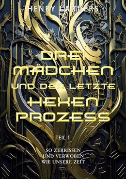 Abbildung von Landers | Drei Mädchen und der letzte Hexenprozess · Teil 1 | 2. Auflage | 2025 | beck-shop.de