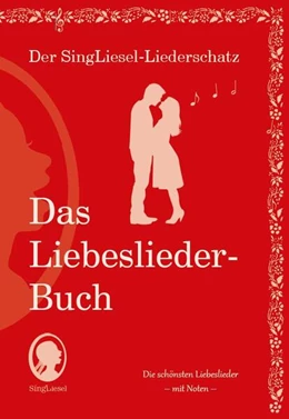 Abbildung von SingLiesel | Die schönsten Liebeslieder. Das Liederbuch im Großdruck für Senioren. Mit Noten | 1. Auflage | 2025 | beck-shop.de