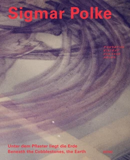 Abbildung von Polke / Fondation Vincent van Gogh Arles | Unter dem Pflaster liegt die Erde / Beneath the Cobblestones, the Earth | 1. Auflage | 2025 | beck-shop.de