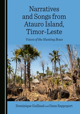 Abbildung von Guillaud / Rappoport | Narratives and Songs from Atauro Island, Timor-Leste | 1. Auflage | 2025 | beck-shop.de