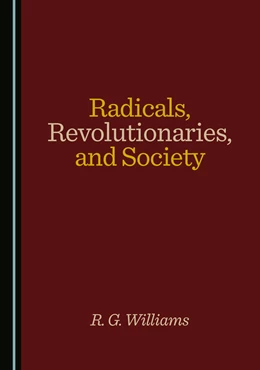 Abbildung von Williams | Radicals, Revolutionaries, and Society | 1. Auflage | 2025 | beck-shop.de