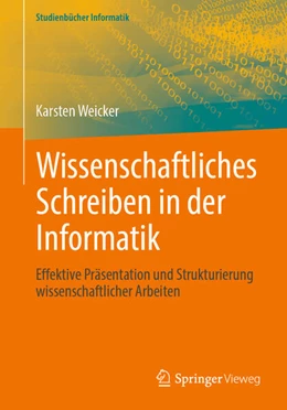 Abbildung von Weicker | Wissenschaftliches Schreiben in der Informatik | 1. Auflage | 2025 | beck-shop.de