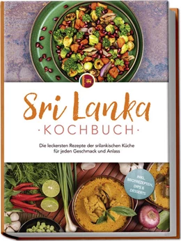 Abbildung von Langenberg | Sri Lanka Kochbuch: Die leckersten Rezepte der srilankischen Küche für jeden Geschmack und Anlass - inkl. Brotrezepten, Dips & Desserts | 1. Auflage | 2025 | beck-shop.de