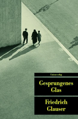 Abbildung von Glauser, Friedrich | Gesprungenes Glas | 2. Auflage | 2001 | IV | beck-shop.de