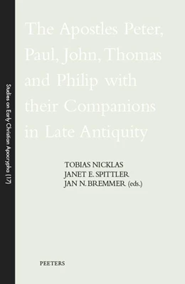 Abbildung von Nicklas / Spittler | The Apostles Peter, Paul, John, Thomas and Philip with their Companions in Late Antiquity | 1. Auflage | 2021 | beck-shop.de