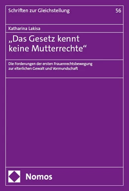 Abbildung von Lakisa | „Das Gesetz kennt keine Mutterrechte“ | 1. Auflage | 2025 | 56 | beck-shop.de