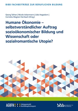 Abbildung von Humane Ökonomie – selbstverständlicher Auftrag sozioökonomischer Bildung und Wissenschaft oder sozialromantische Utopie? | 1. Auflage | 2025 | beck-shop.de