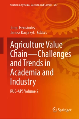 Abbildung von Hernández / Kacprzyk | Agriculture Value Chain - Challenges and Trends in Academia and Industry | 1. Auflage | 2025 | beck-shop.de