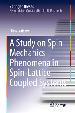 Abbildung von Arisawa | A Study on Spin Mechanics Phenomena in Spin-Lattice Coupled Systems | 1. Auflage | 2025 | beck-shop.de