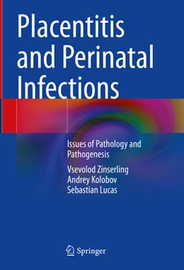 Abbildung von Zinserling / Kolobov | Placentitis and Perinatal Infections | 1. Auflage | 2025 | beck-shop.de