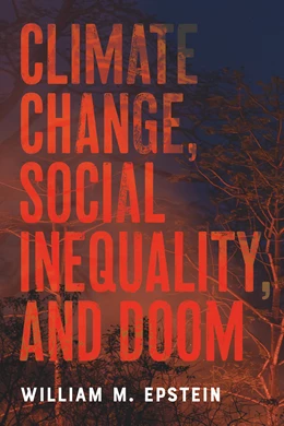 Abbildung von Epstein | Climate Change, Social Inequality, and Doom | 1. Auflage | 2025 | beck-shop.de
