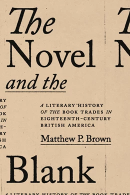 Abbildung von Brown | The Novel and the Blank | 1. Auflage | 2025 | beck-shop.de