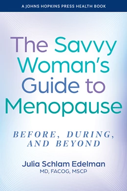 Abbildung von Edelman | The Savvy Woman's Guide to Menopause | 1. Auflage | 2025 | beck-shop.de