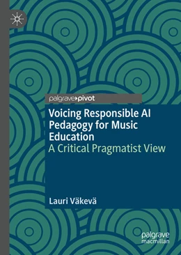 Abbildung von Väkevä | Voicing Responsible AI Pedagogy for Music and Visual Arts Education | 1. Auflage | 2025 | beck-shop.de
