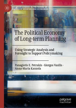 Abbildung von Petrakis / Vasilis | The Political Economy of Long-term Planning | 1. Auflage | 2025 | beck-shop.de