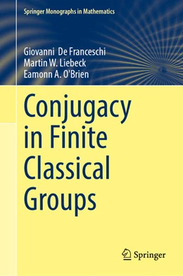 Abbildung von De Franceschi / Liebeck | Conjugacy in Finite Classical Groups | 1. Auflage | 2025 | beck-shop.de