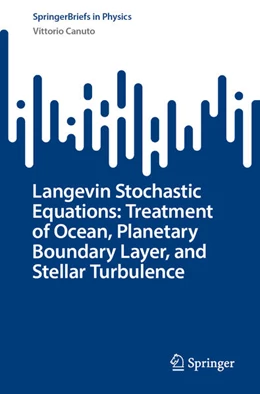 Abbildung von Canuto | Langevin Stochastic Equations: Treatment of Ocean, Planetary Boundary Layer, and Stellar Turbulence | 1. Auflage | 2025 | beck-shop.de