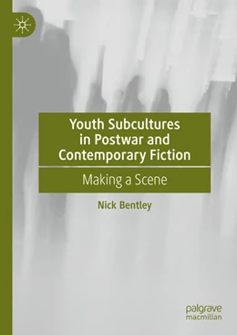 Abbildung von Bentley | Youth Subcultures in Postwar and Contemporary Fiction | 1. Auflage | 2025 | beck-shop.de