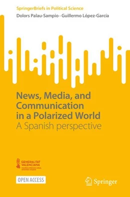 Abbildung von Palau-Sampio / López-García | News, Media, and Communication in a Polarized World | 1. Auflage | 2025 | beck-shop.de