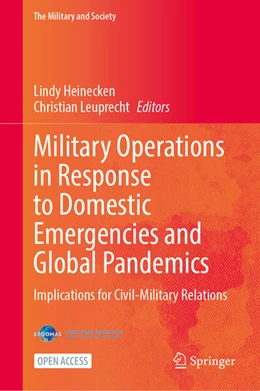 Abbildung von Heinecken / Leuprecht | Military Operations in Response to Domestic Emergencies and Global Pandemics | 1. Auflage | 2025 | beck-shop.de