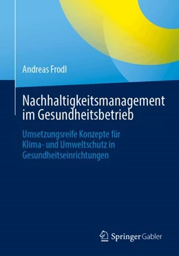 Abbildung von Frodl | Nachhaltigkeitsmanagement im Gesundheitsbetrieb | 1. Auflage | 2025 | beck-shop.de