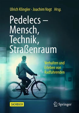Abbildung von Klingler / Vogt | Pedelecs - Mensch, Technik, Straßenraum | 1. Auflage | 2025 | beck-shop.de