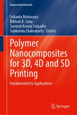 Abbildung von Moharana / Sahu | Polymer Nanocomposites for 3D, 4D and 5D Printing | 1. Auflage | 2025 | beck-shop.de