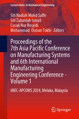 Abbildung von Mohd Saffe / Ismail | Proceedings of the 7th Asia Pacific Conference on Manufacturing Systems and 6th International Manufacturing Engineering Conference—Volume 1 | 1. Auflage | 2025 | beck-shop.de