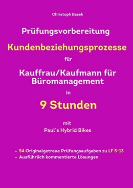 Abbildung von Basek | Prüfungsvorbereitung Kundenbeziehungsprozesse für Kauffrau/Kaufmann für Büromanagement in 9 Stunden | 1. Auflage | 2025 | beck-shop.de