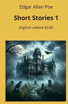 Abbildung von Poe / Graf | Short Stories 1: Englisch Lektüre A2 - B2 | 1. Auflage | 2025 | beck-shop.de