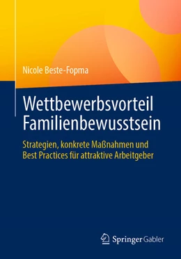 Abbildung von Beste-Fopma | Wettbewerbsvorteil Familienbewusstsein | 1. Auflage | 2025 | beck-shop.de
