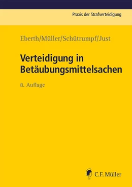 Abbildung von Eberth / Müller | Verteidigung in Betäubungsmittelsachen | 8. Auflage | 2025 | beck-shop.de