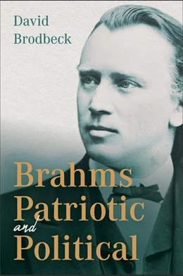 Abbildung von Brodbeck | Brahms Patriotic and Political | 1. Auflage | 2025 | beck-shop.de