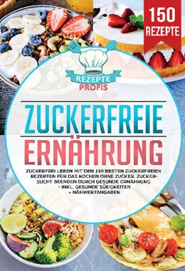 Abbildung von Profis | Zuckerfreie Ernährung | 1. Auflage | 2025 | beck-shop.de