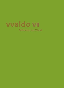Abbildung von Stiftsarchiv St. Gallen | Mönche im Wald (vvaldo VII) | 1. Auflage | 2025 | beck-shop.de