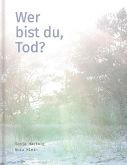 Abbildung von Hartwig / Klein | Wer bist du, Tod? | 1. Auflage | 2025 | beck-shop.de