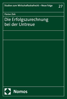 Abbildung von Zink | Die Erfolgszurechnung bei der Untreue | 1. Auflage | 2025 | beck-shop.de