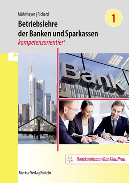 Abbildung von Mühlmeyer / Richard | Betriebslehre der Banken und Sparkassen -kompetenzorientiert - Band 1 | 6. Auflage | 2025 | beck-shop.de