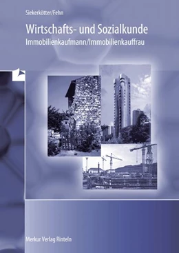 Abbildung von Siekerkötter / Fehn | Wirtschaft- und Sozialkunde Immobilienkaufmann/Immobilienkauffrau | 14. Auflage | 2025 | beck-shop.de