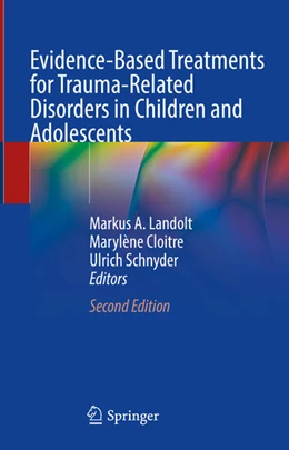 Abbildung von Landolt / Cloitre | Evidence-Based Treatments for Trauma-Related Disorders in Children and Adolescents | 2. Auflage | 2025 | beck-shop.de