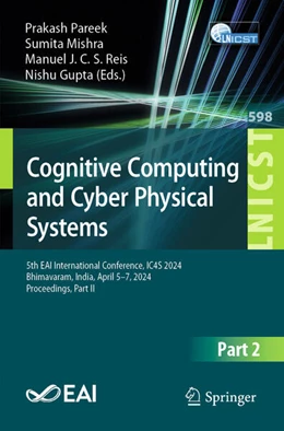 Abbildung von Pareek / Mishra | Cognitive Computing and Cyber Physical Systems | 1. Auflage | 2025 | beck-shop.de