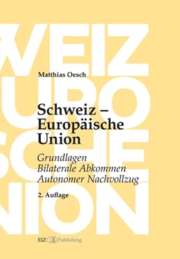 Abbildung von Oesch | Schweiz - Europäische Union | 2. Auflage | 2025 | beck-shop.de