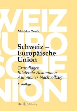 Abbildung von Oesch | Schweiz - Europäische Union | 2. Auflage | 2025 | beck-shop.de