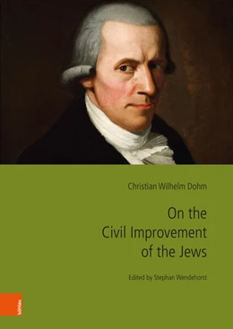 Abbildung von Dohm / Wendehorst | On the Civil Improvement of the Jews | 1. Auflage | 2025 | beck-shop.de