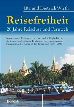 Abbildung von Wirth | Reisefreiheit. 20 Jahre Reiselust und Fernweh | 1. Auflage | 2025 | beck-shop.de